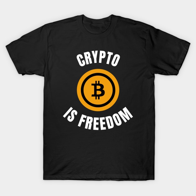 Crypto Is Freedom Investing T-Shirt by OldCamp